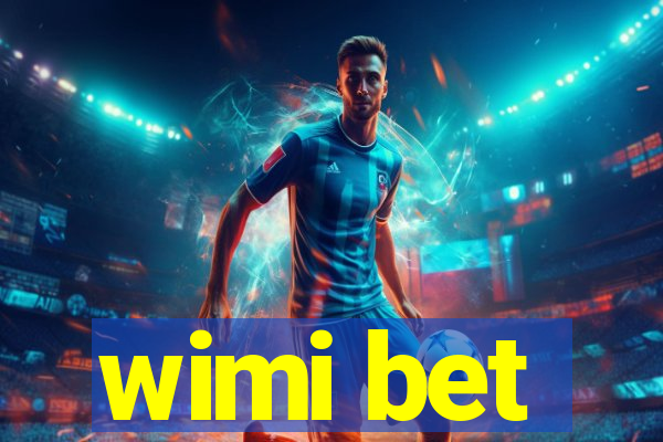 wimi bet